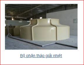 Tháp giải nhiệt - Nhựa Composite Tân Việt Hàn - Công Ty TNHH Sản Xuất Thương Mại Tân Việt Hàn